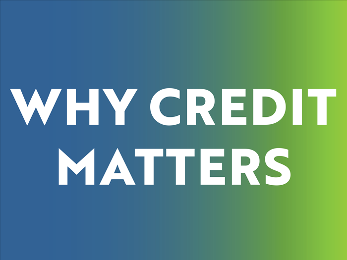 Why Credit Matters