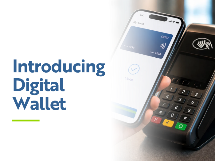 Introducing Our New Digital Wallet Feature